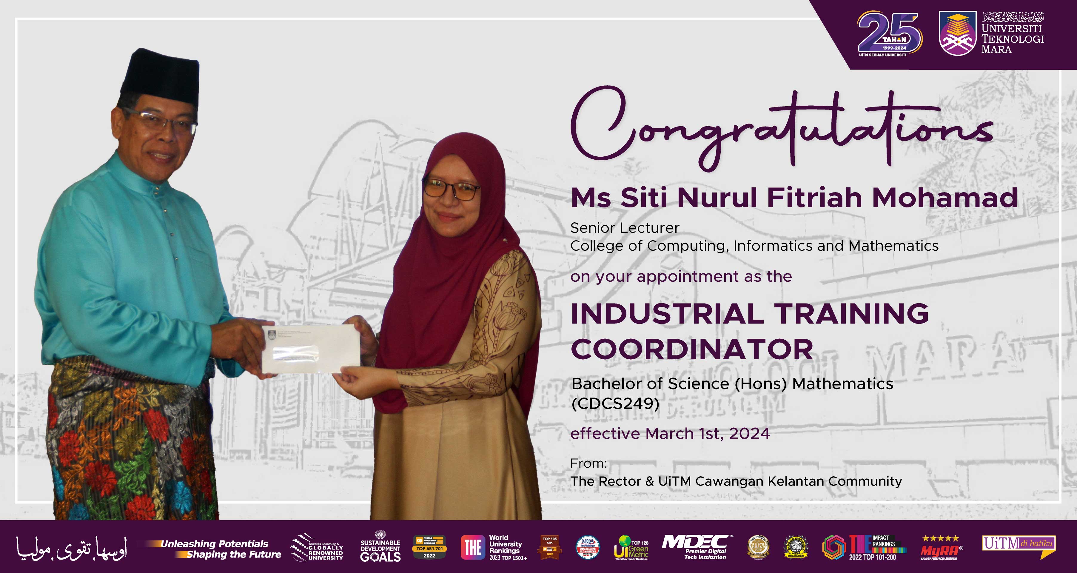 Congratulations!!! Ms Siti Nurul Fitriah Mohamad, Industrial Training Coordinator of Bachelor of Science (Hons) Mathematics (CDCS249)