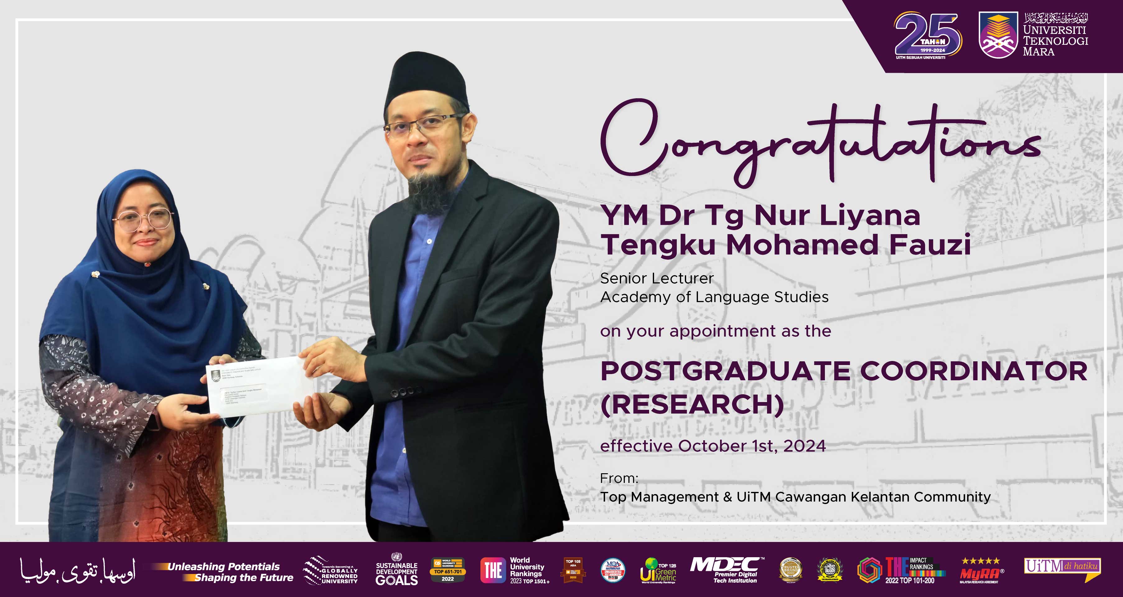 Congratulations!!! YM Dr Tg Nur Liyana Tengku Mohamed Fauzi, Postgraduate Coordinator (Research) 